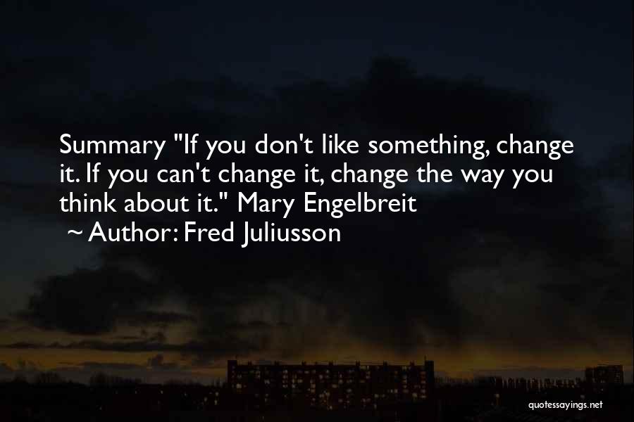 If You Can Change Quotes By Fred Juliusson