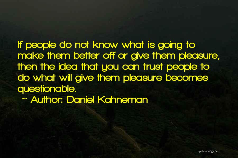 If You Can Do Better Quotes By Daniel Kahneman