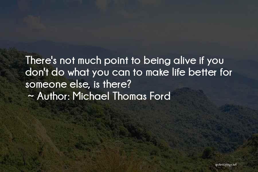 If You Can Do Better Quotes By Michael Thomas Ford