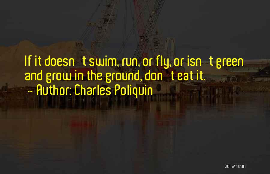 If You Can Fly Run Quotes By Charles Poliquin