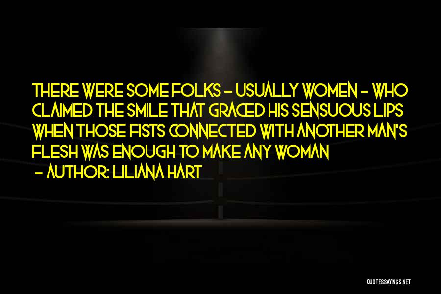 If You Can Make A Woman Smile Quotes By Liliana Hart