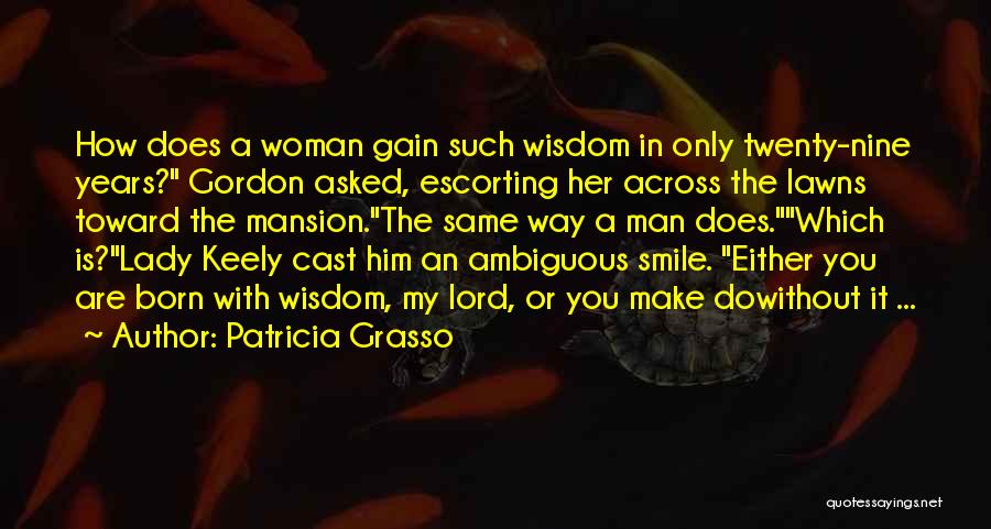 If You Can Make A Woman Smile Quotes By Patricia Grasso