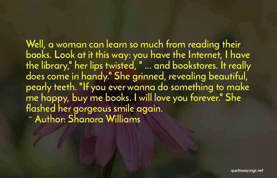 If You Can Make A Woman Smile Quotes By Shanora Williams