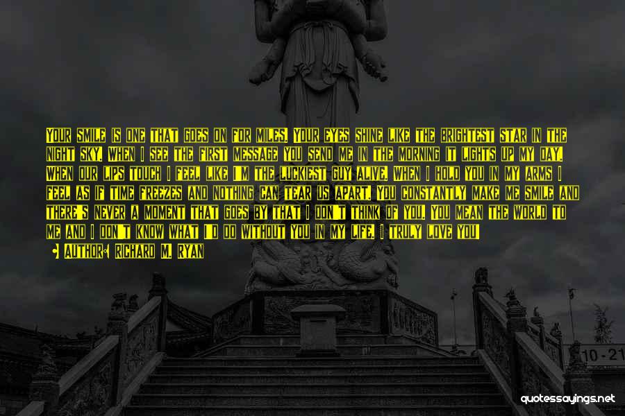 If You Can Make Me Smile Quotes By Richard M. Ryan