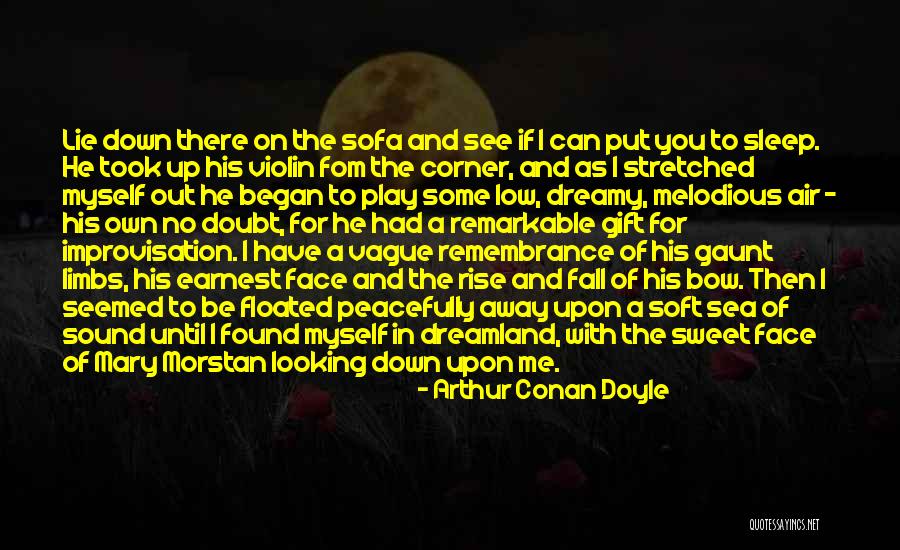 If You Can Put Up With Me Quotes By Arthur Conan Doyle If You Can Put Up With Me Quotes By Arthur Conan Doyle