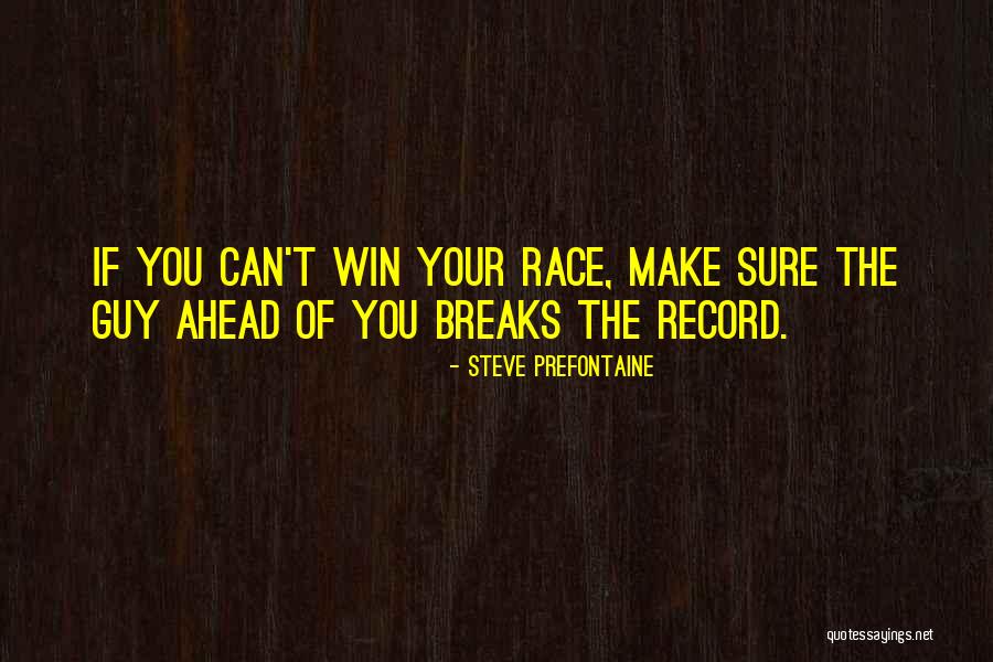 If You Can Win Quotes By Steve Prefontaine