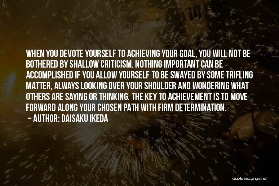 If You Can't Be Bothered Quotes By Daisaku Ikeda