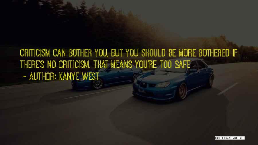 If You Can't Be Bothered Quotes By Kanye West