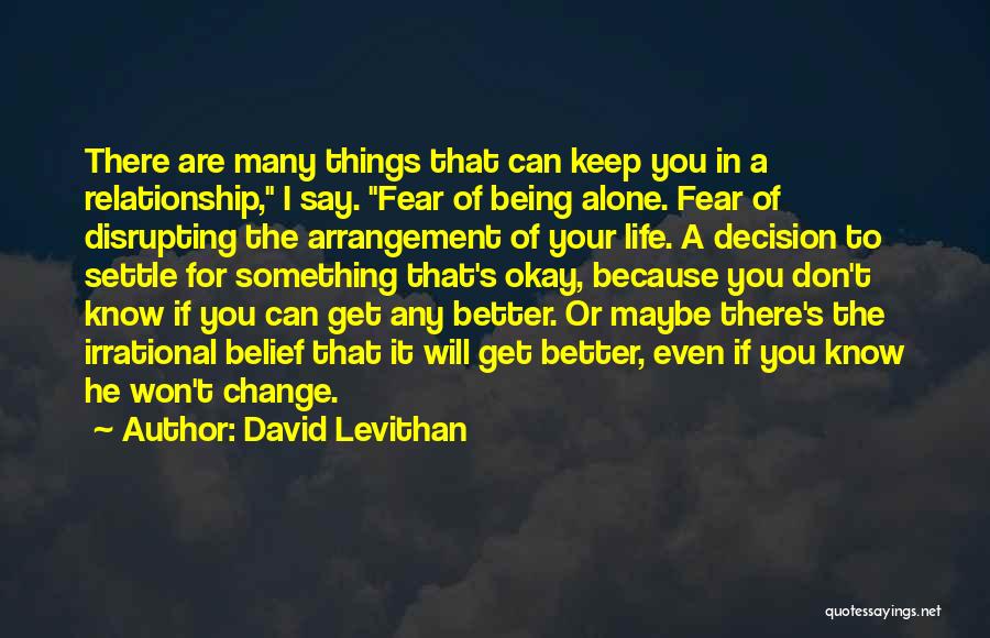 If You Can't Change It Quotes By David Levithan