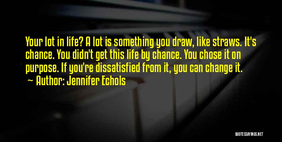 If You Can't Change It Quotes By Jennifer Echols