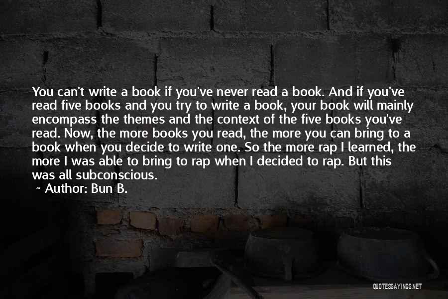 If You Can't Decide Quotes By Bun B.