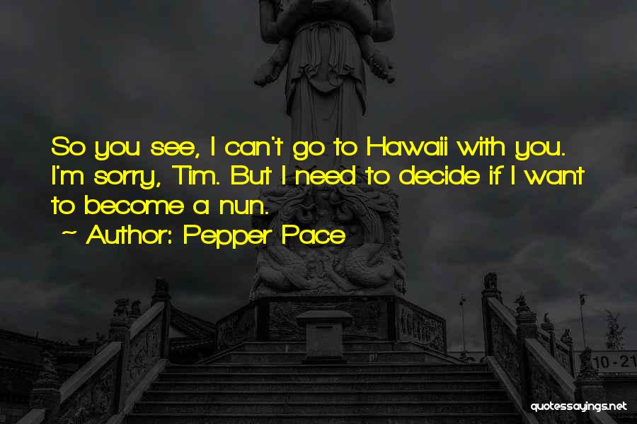 If You Can't Decide Quotes By Pepper Pace