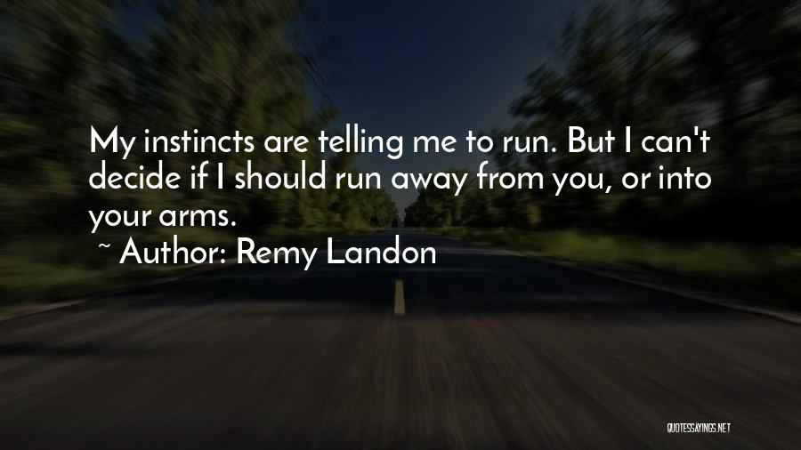 If You Can't Decide Quotes By Remy Landon