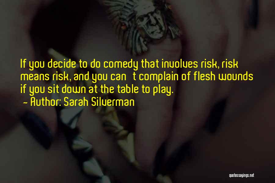 If You Can't Decide Quotes By Sarah Silverman