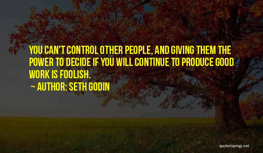 If You Can't Decide Quotes By Seth Godin