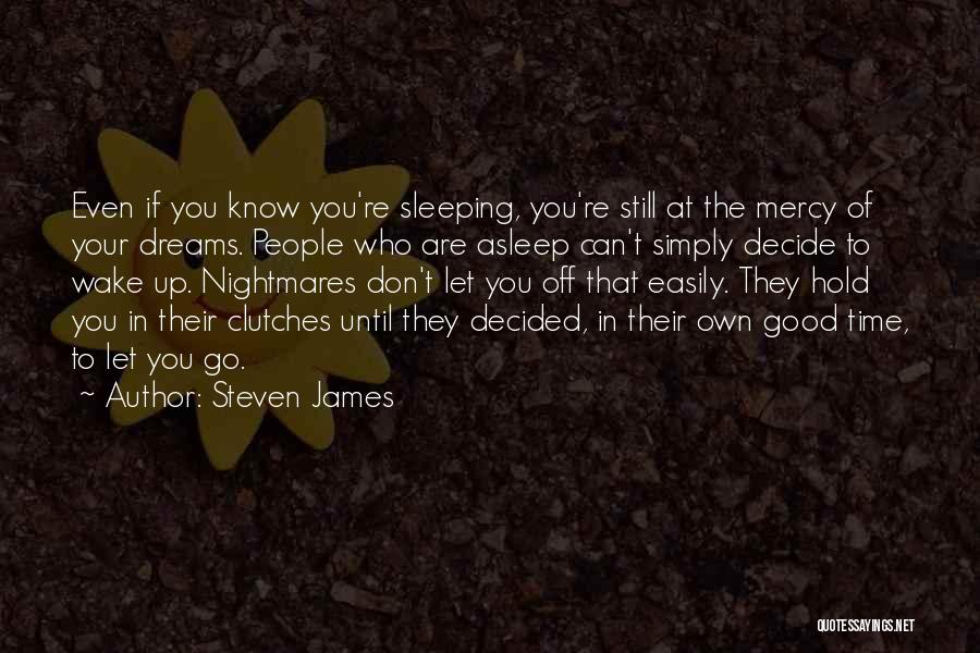 If You Can't Decide Quotes By Steven James