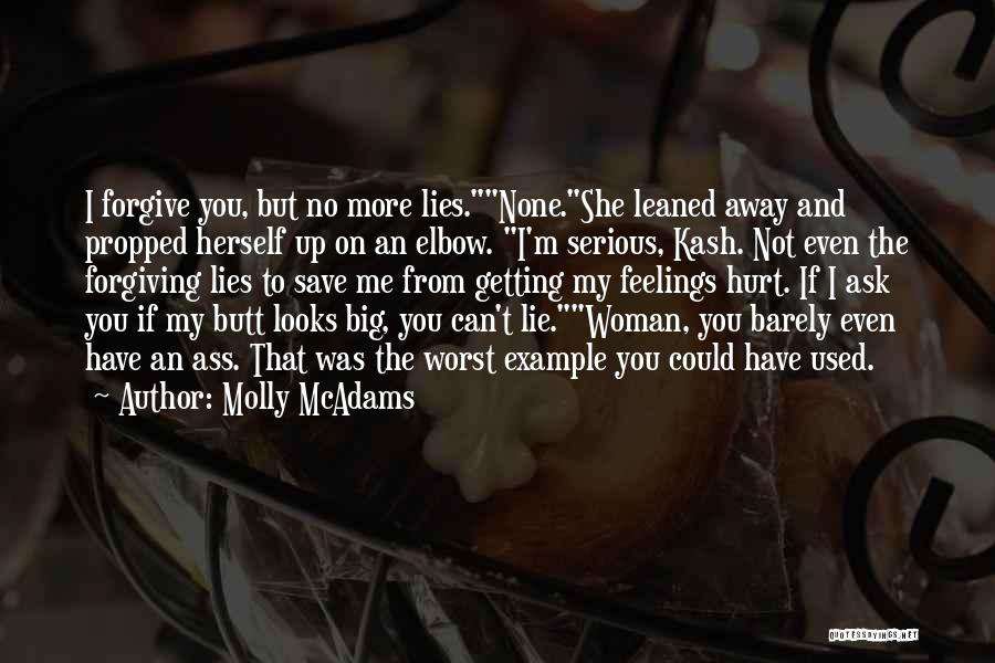 If You Can't Forgive Me Quotes By Molly McAdams