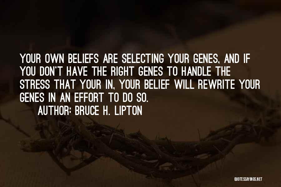 If You Can't Handle Stress Quotes By Bruce H. Lipton