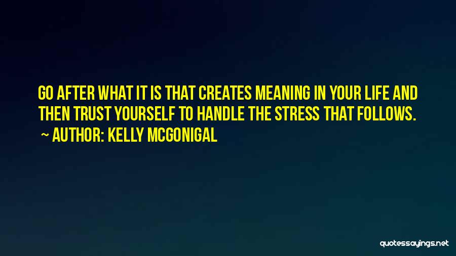 If You Can't Handle Stress Quotes By Kelly McGonigal