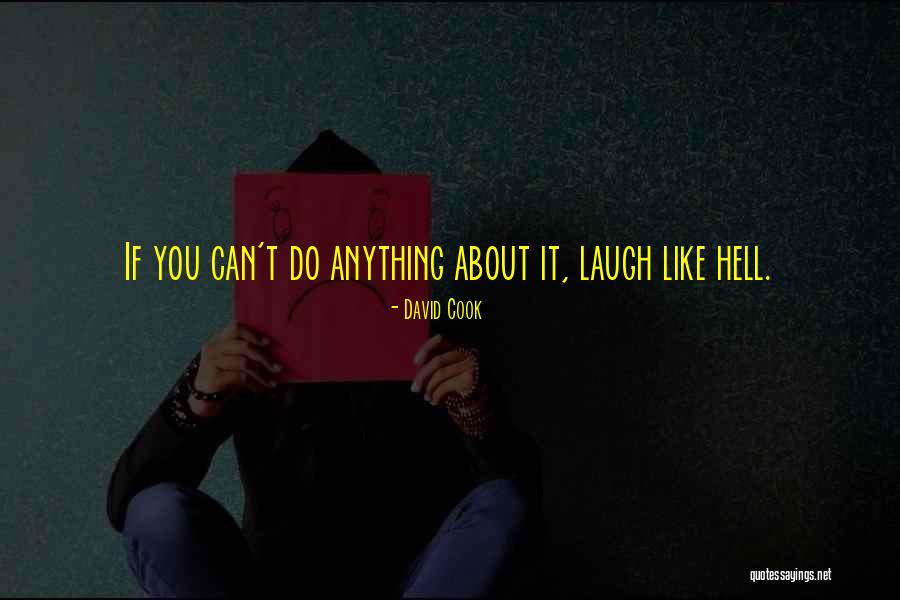 If You Can't Laugh Quotes By David Cook If You Can't Laugh Quotes By David Cook