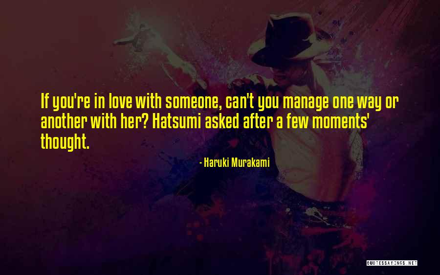 If You Can't Love Her Quotes By Haruki Murakami