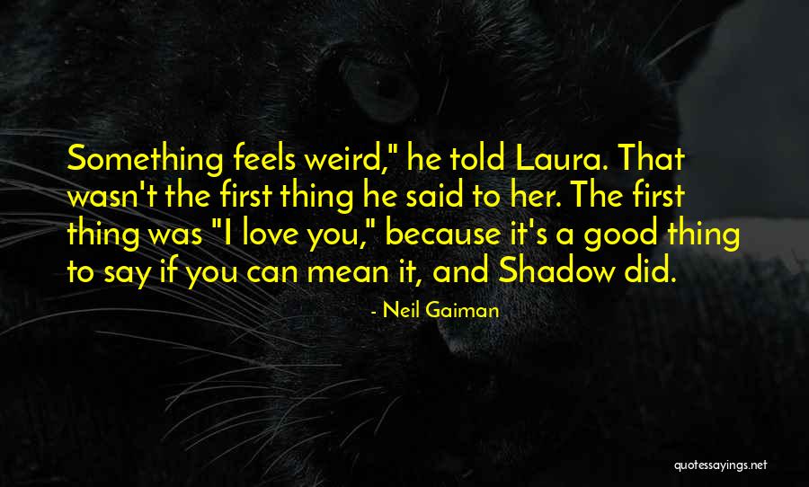 If You Can't Love Her Quotes By Neil Gaiman