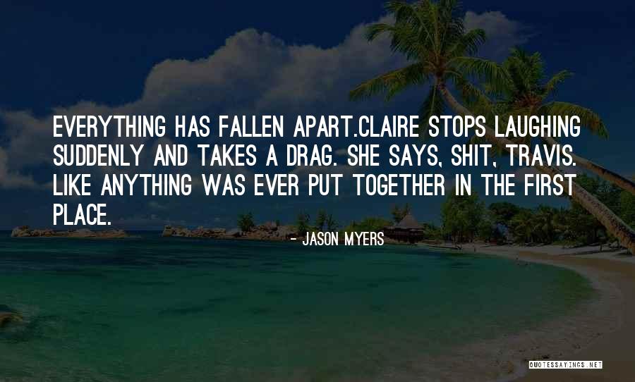 If You Can't Put Me First Quotes By Jason Myers If You Can't Put Me First Quotes By Jason Myers