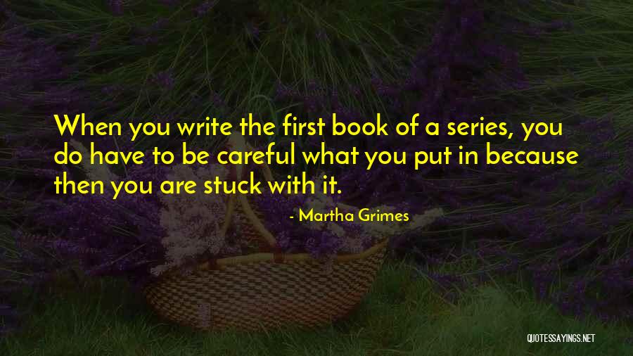 If You Can't Put Me First Quotes By Martha Grimes