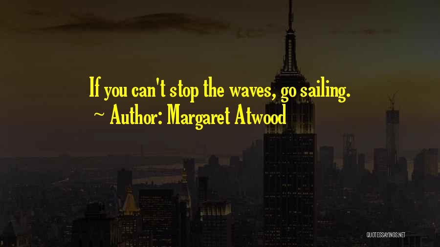 If You Can't Quotes By Margaret Atwood