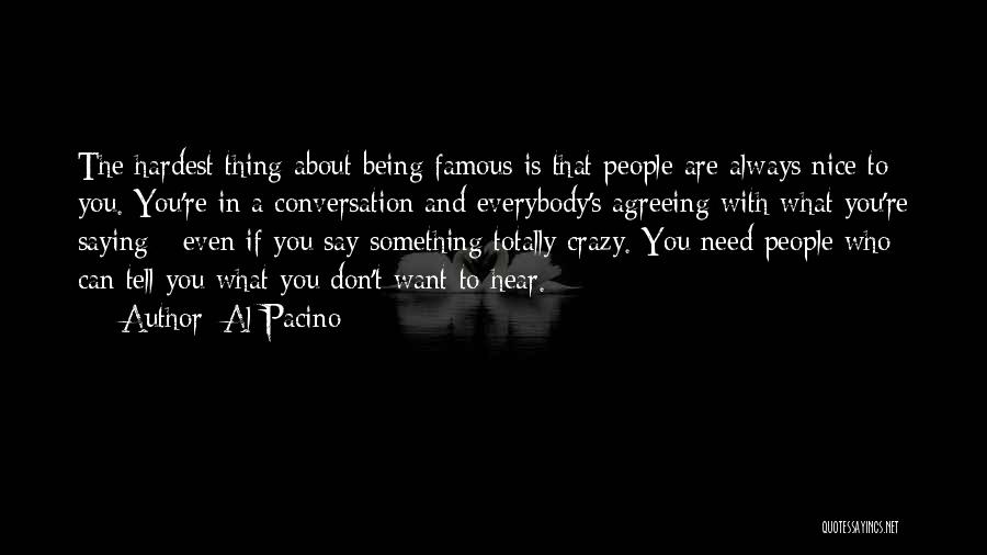 If You Can't Say Something Nice Quotes By Al Pacino