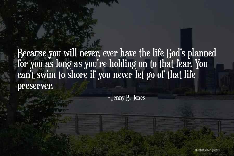 If You Can't Swim Quotes By Jenny B. Jones If You Can't Swim Quotes By Jenny B. Jones