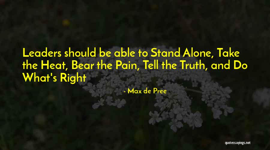 If You Cant Tell Me The Truth Quotes By Max De Pree If You Cant Tell Me The Truth Quotes By Max De Pree
