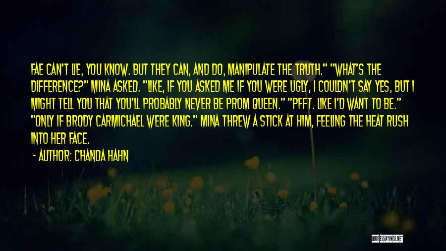 If You Can't Tell The Truth Quotes By Chanda Hahn