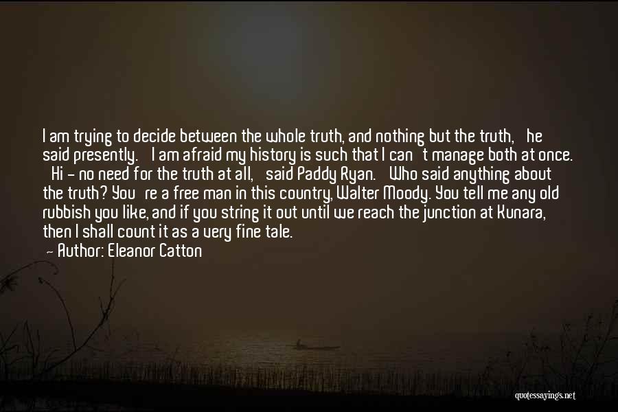 If You Can't Tell The Truth Quotes By Eleanor Catton