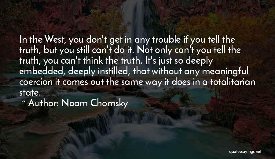 If You Can't Tell The Truth Quotes By Noam Chomsky