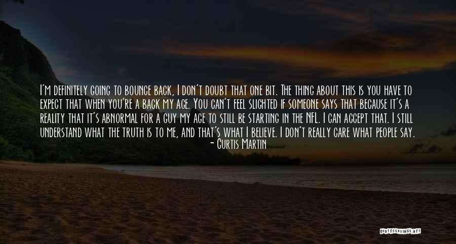 If You Can't Understand Me Quotes By Curtis Martin If You Can't Understand Me Quotes By Curtis Martin