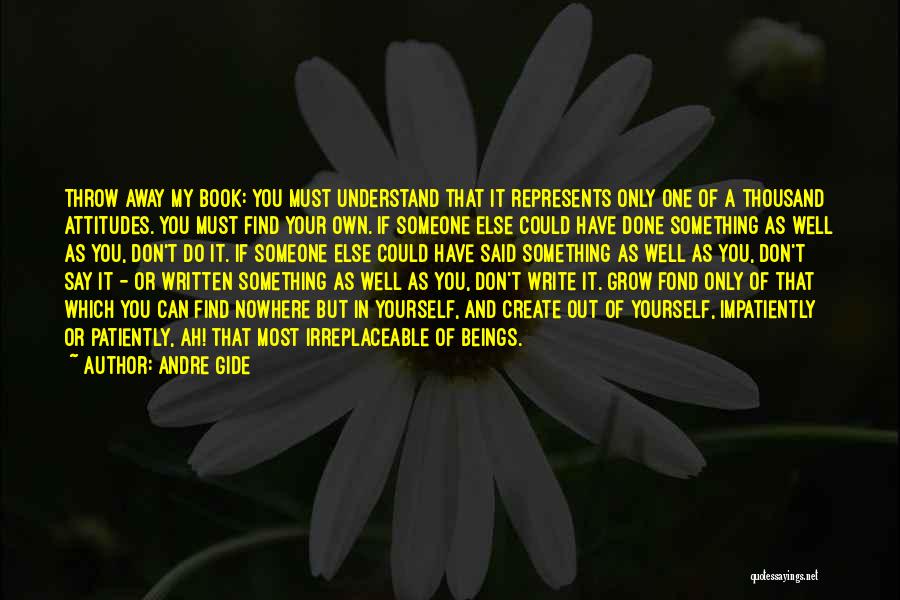 If You Can't Understand Quotes By Andre Gide