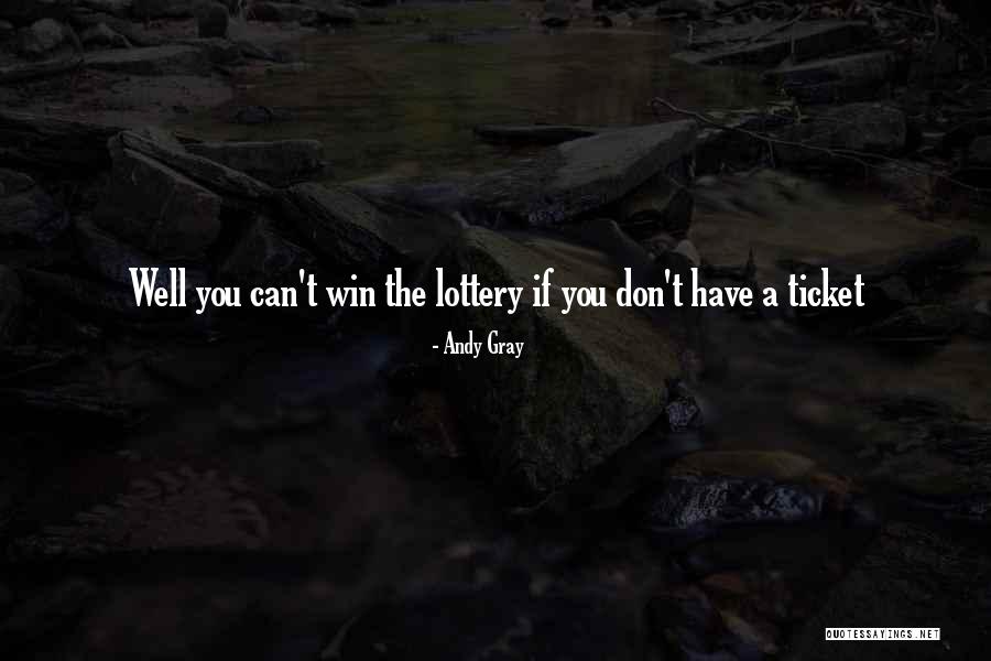 If You Can't Win Quotes By Andy Gray If You Can't Win Quotes By Andy Gray