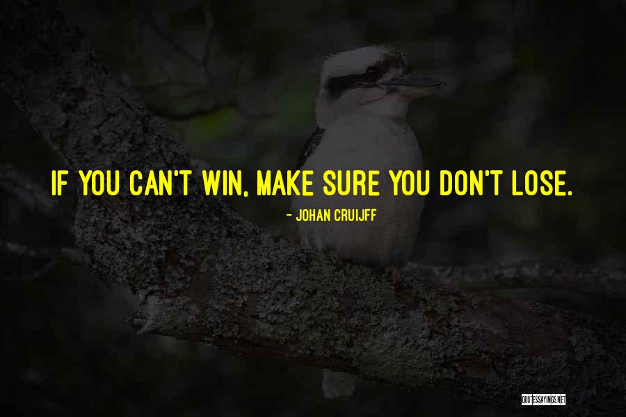 If You Can't Win Quotes By Johan Cruijff If You Can't Win Quotes By Johan Cruijff