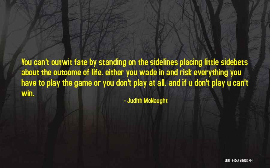 If You Can't Win Quotes By Judith McNaught If You Can't Win Quotes By Judith McNaught