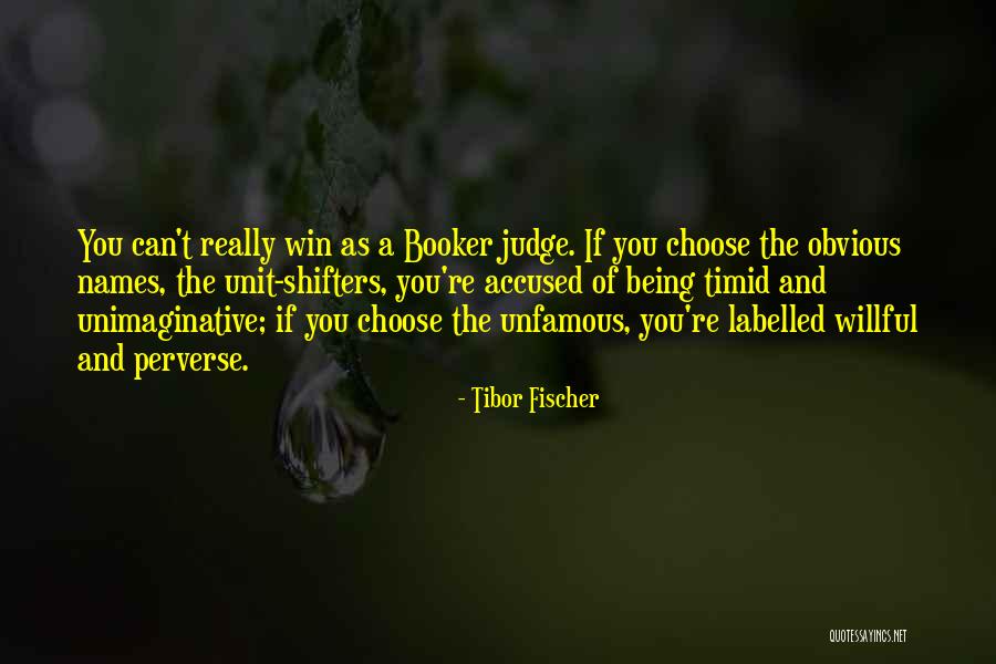 If You Can't Win Quotes By Tibor Fischer If You Can't Win Quotes By Tibor Fischer