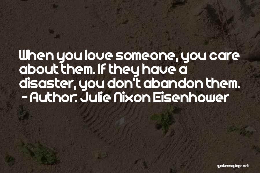 If You Care About Someone Quotes By Julie Nixon Eisenhower