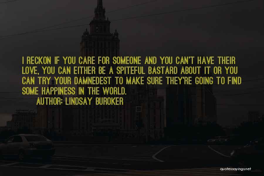 If You Care About Someone Quotes By Lindsay Buroker