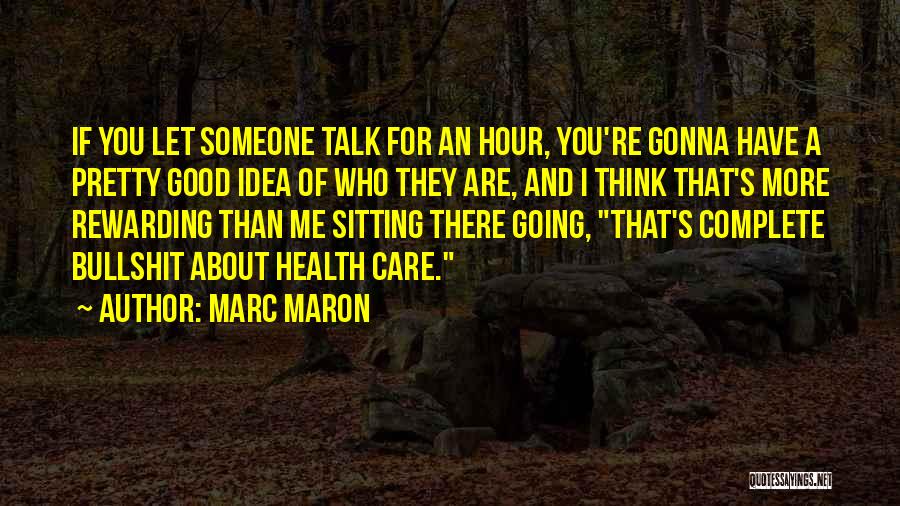 If You Care About Someone Quotes By Marc Maron