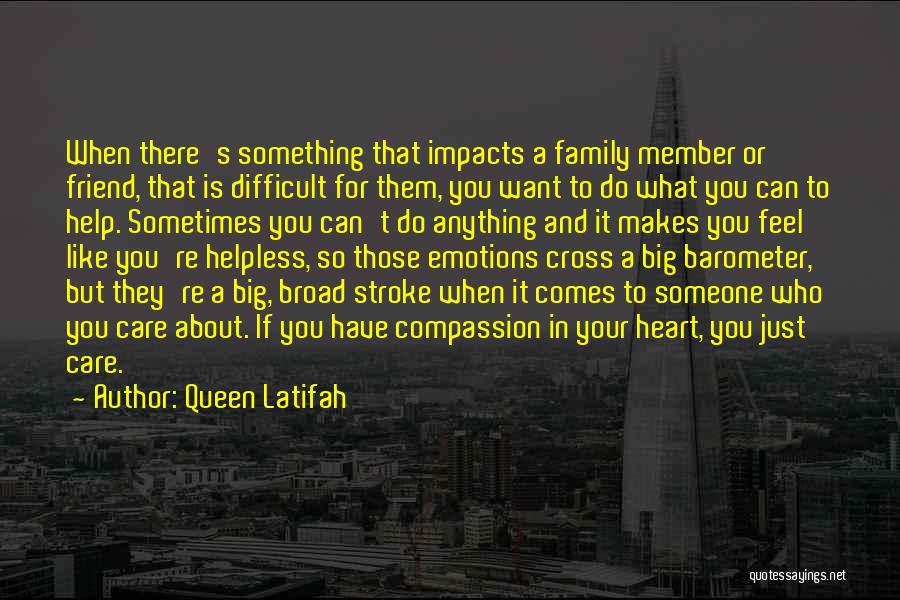 If You Care About Someone Quotes By Queen Latifah