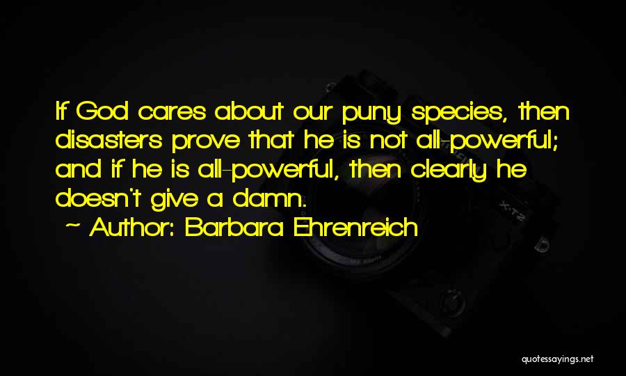 If You Care Prove It Quotes By Barbara Ehrenreich