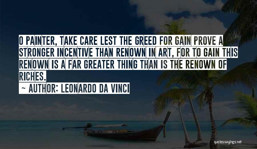 If You Care Prove It Quotes By Leonardo Da Vinci