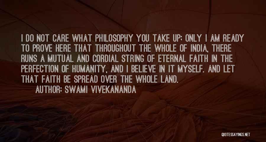 If You Care Prove It Quotes By Swami Vivekananda