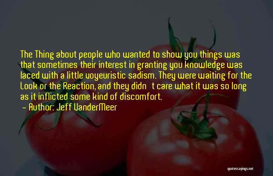 If You Care Show Me Quotes By Jeff VanderMeer