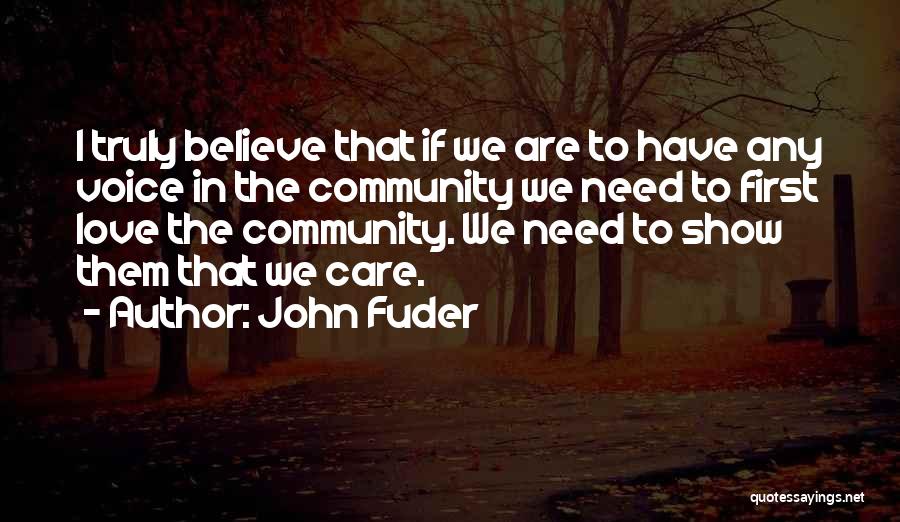 If You Care Show Me Quotes By John Fuder